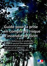 Guide pour la prise en compte du risque feu de forêt dans les documents d'urbanisme et dans la gestion des demandes d'autorisation d'occupation des sols dans les Landes